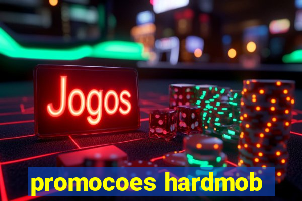 promocoes hardmob